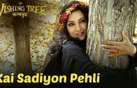 Kai Sadiyon Pehli | The Wishing Tree | Shabana Azmi | Sunidhi Chauhan