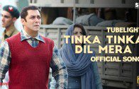 Tubelight – Tinka Tinka Dil Mera | Salman Khan | Sohail Khan