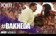 Bakheda Song | Toilet- Ek Prem Katha | Akshay Kumar | Bhumi Pednekar