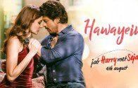 Hawayein – Jab Harry Met Sejal | Anushka Sharma |Shah Rukh Khan